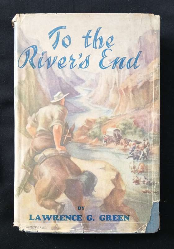 To the River`s End by Lawrence G Green