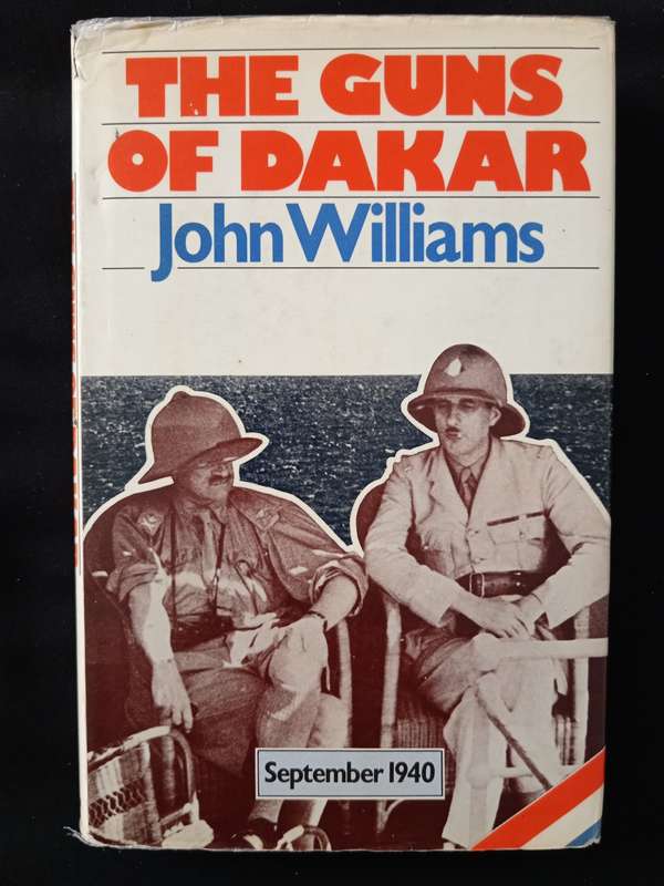 The Guns of Dakar September 1940 by John Williams