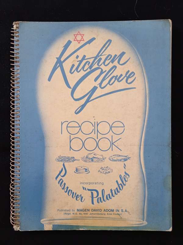 Kitchen Glove Recipe Book Incorporating Passover Palatables