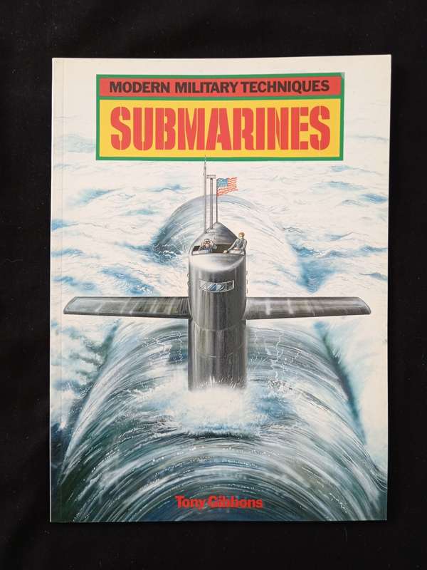 Modern Military Techniques Submarines by Tony Gibbons