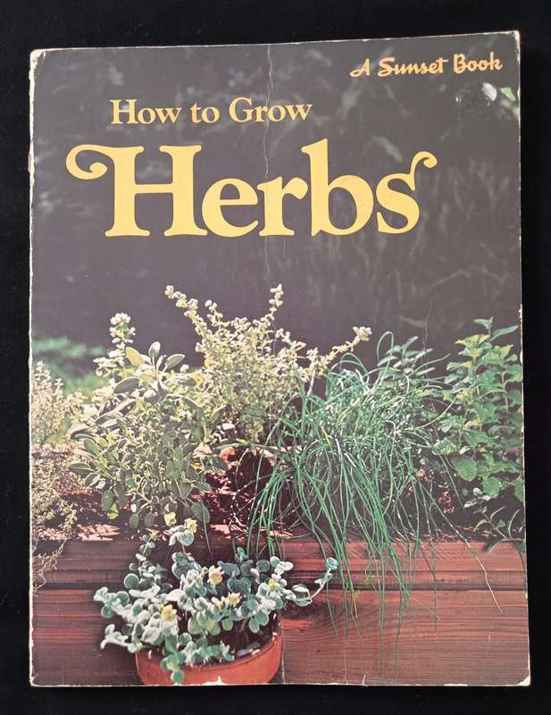 How to Grow Herbs by the Editors of Sunset Books & Sunset Magazine