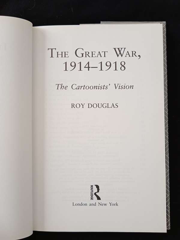 The Great War 1914-1918 The Catoonists Vision by Roy Douglas
