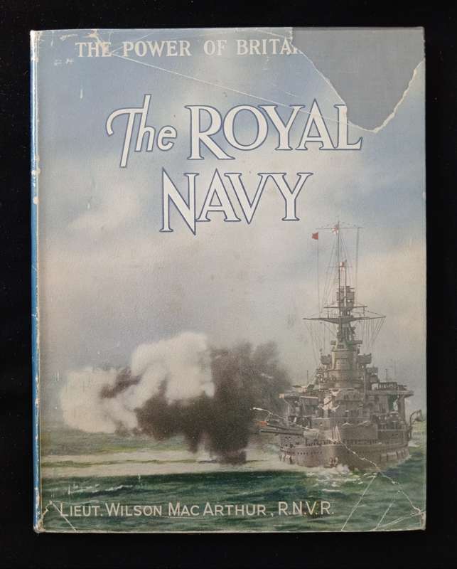 The Royal Navy by Lieut D Wilson MacArthur