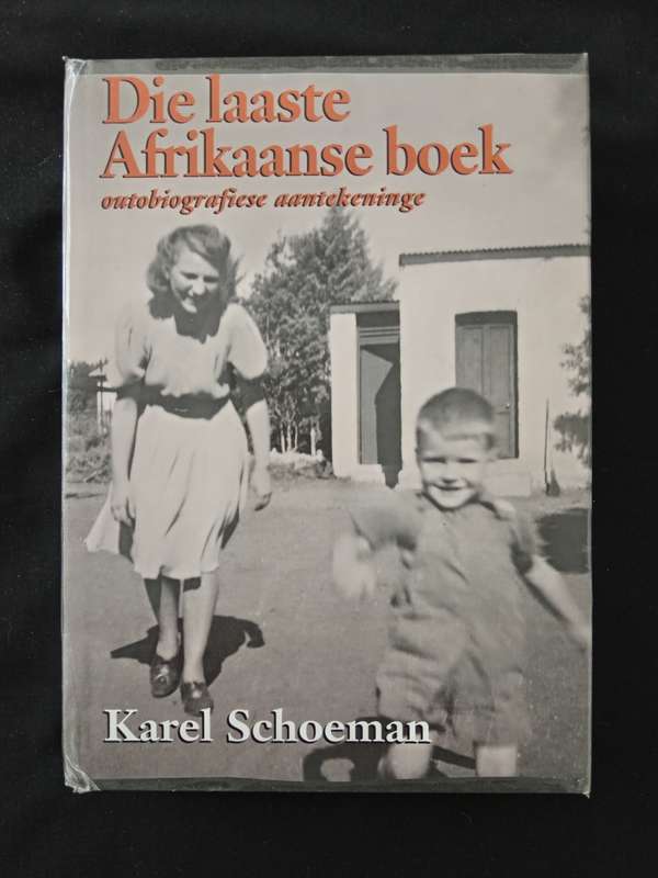 Die laaste Afrikaanse boek Outobiografiese aantekeninge by Karel Schoeman