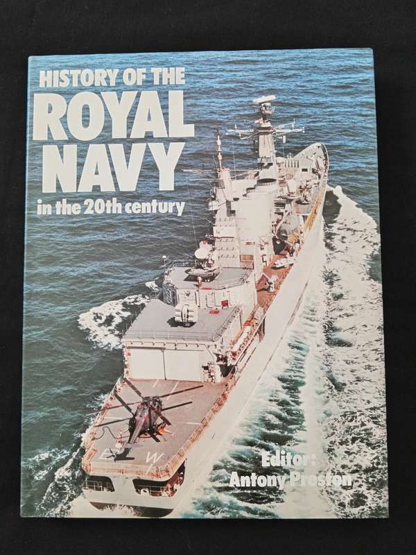 History of the Royal Navy in the 20th century Edited by Anthony Preston