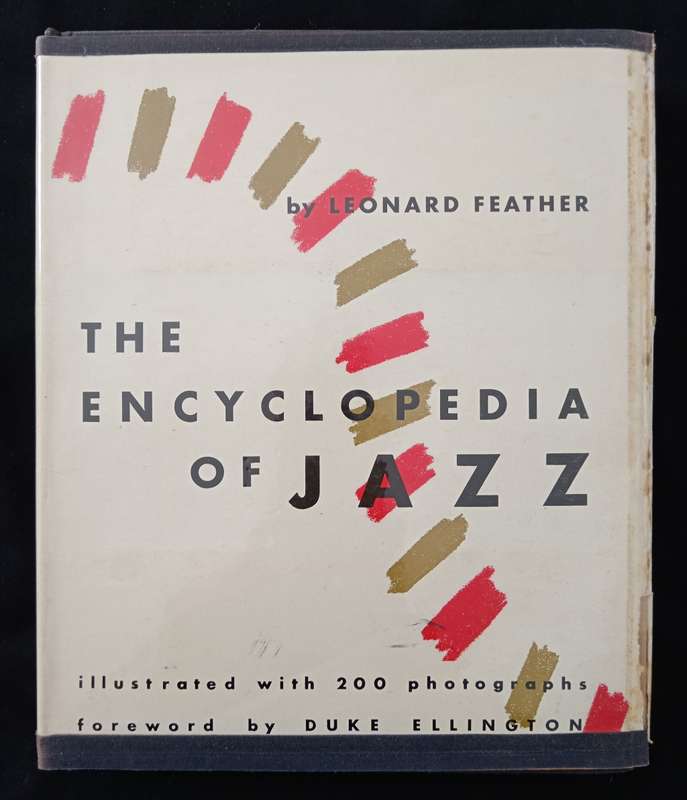 The Encyclopedia of Jazz by Leonard Feather