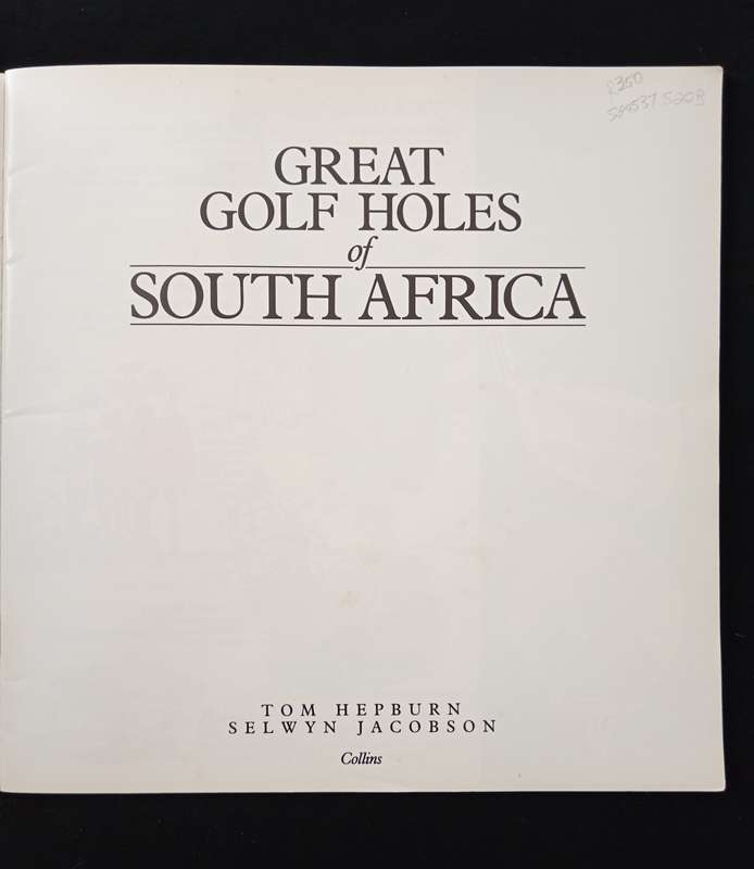 Great Golf Holes of South Africa by Tom Hepburn & Selwyn Jacobson