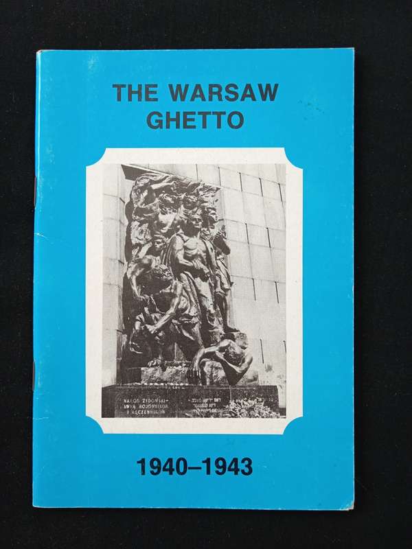 The Warsaw Ghetto 1940-1943 by Ruta Sakowska