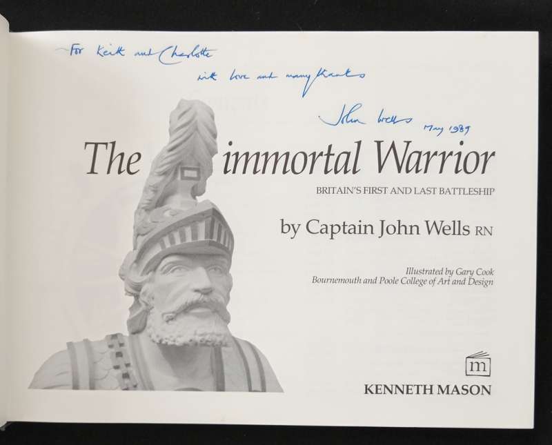 The Immortal Warrior Britain`s first & last Battleship by Capt John Wells RN