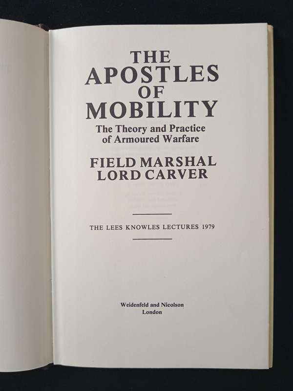 The Apostles of Mobility by Field Marshal Lord Carver