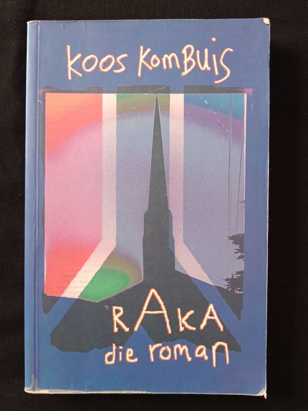 Raka die roman by Koos Kombuis
