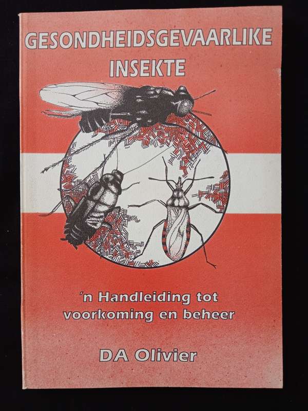 Gesondheidsgevaarlike Insekte by DA Olivier