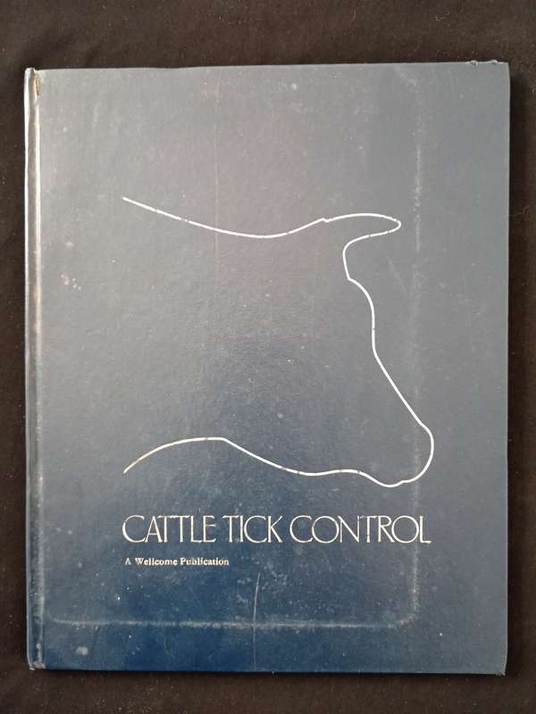 Cattle Tick Control by members of the Wellcome Research Organisation