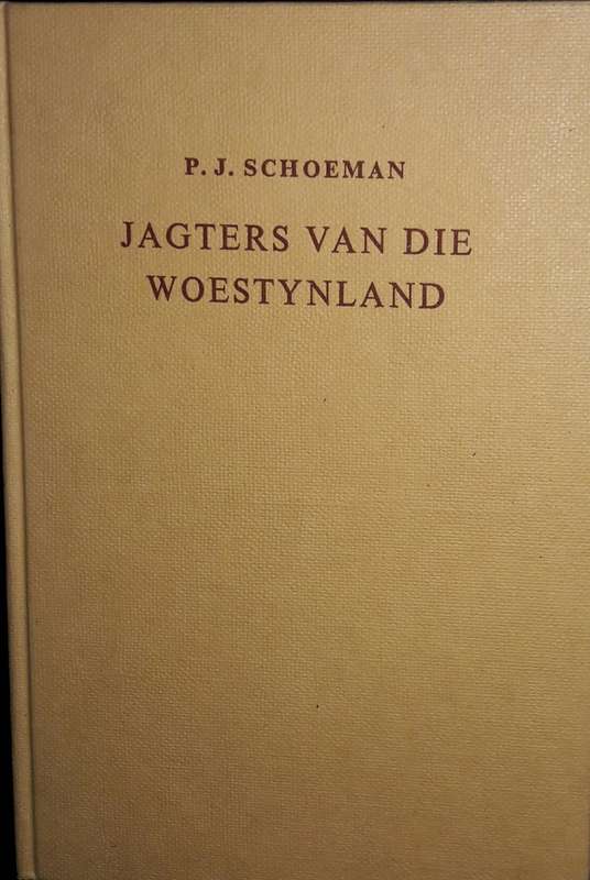 Jagters Van Die Woestynland - P J Schoeman