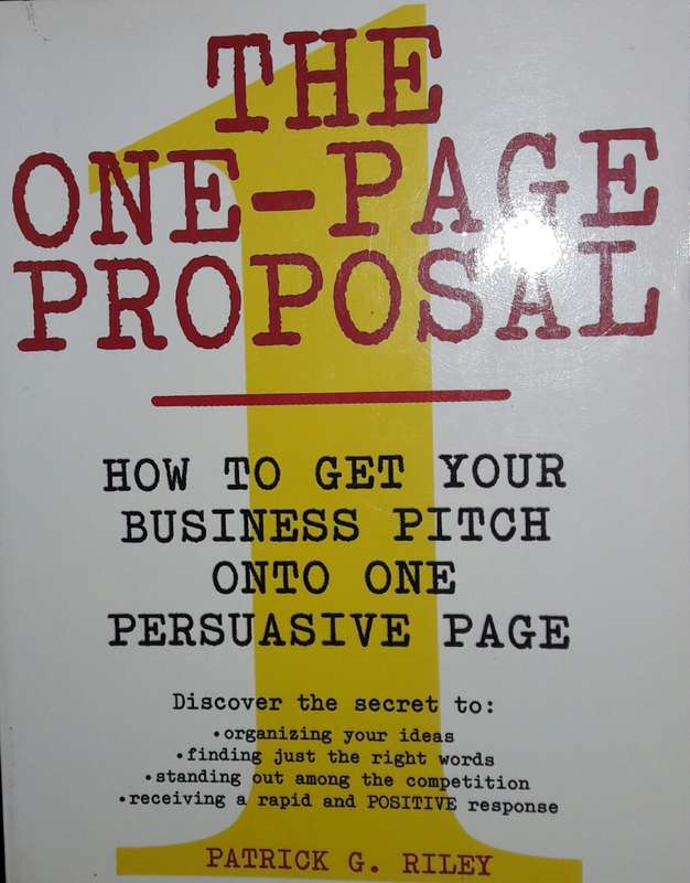 The One-Page Proposal - Patrick G Riley