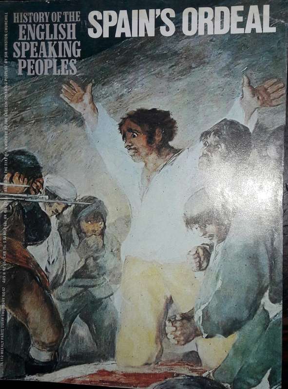 History Of The English Speaking Peoples - Spain`s Ordeal