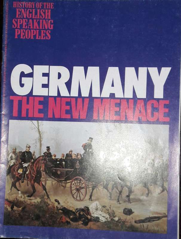 History Of The English Speaking Peoples - Germany - The New Menace