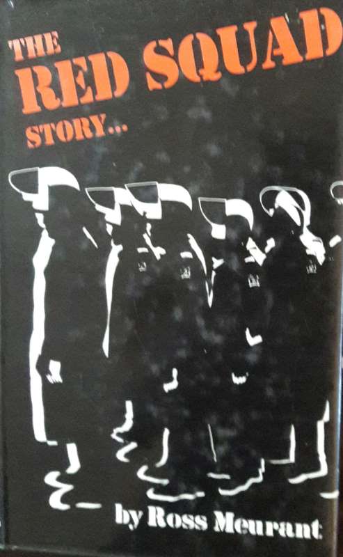 The Red Squad Story - Ross Meurant