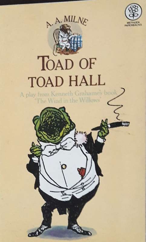 Toad Of Toad Hall - A A Milne