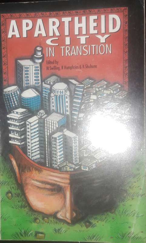Aparthein City In Transition - E Swilling, R Humphries & K Shabane