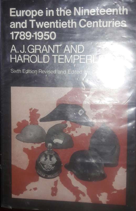 Europe in the Nineteenth and Twentieth Centuries - A J Grant and Harold Temperley