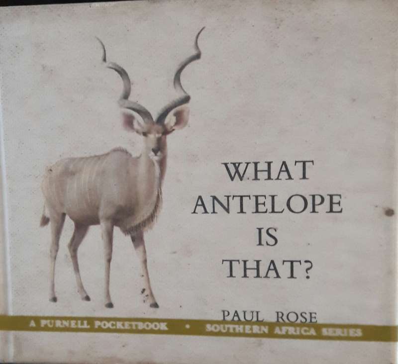 What Antelope Is That? - Paul Rose