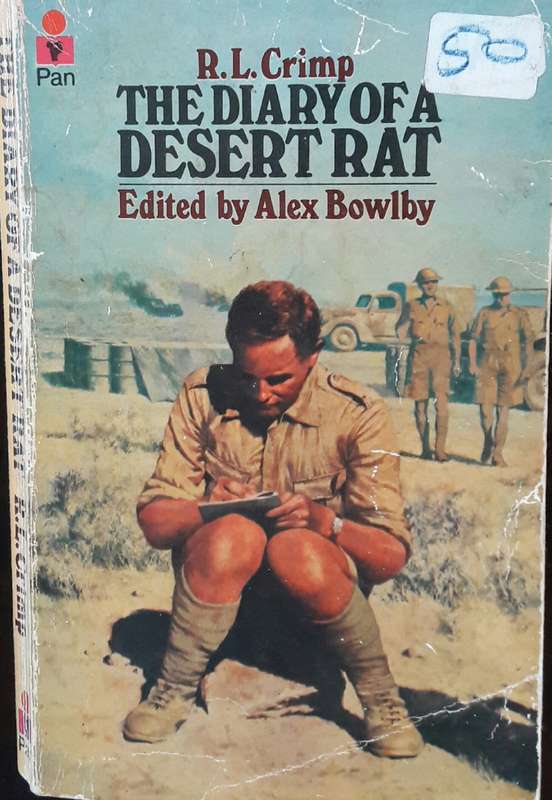 The Diary Of A Desert Rat - R L Crimp - Edited by Alex Bowlby