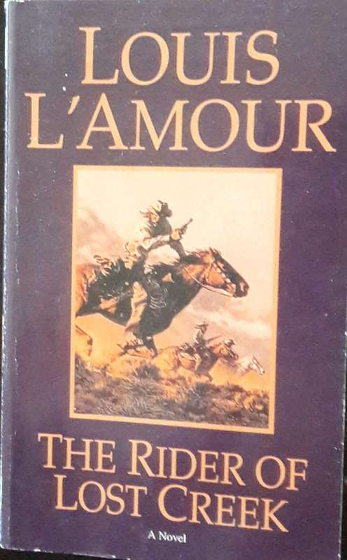 The Rider Of Lost Creek - Louis L`Amour