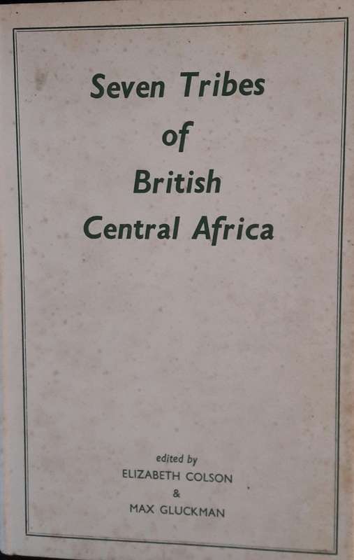 Seven Tribes Of British Central Africa - edited by Elizabeth Colson & Max Gluckman