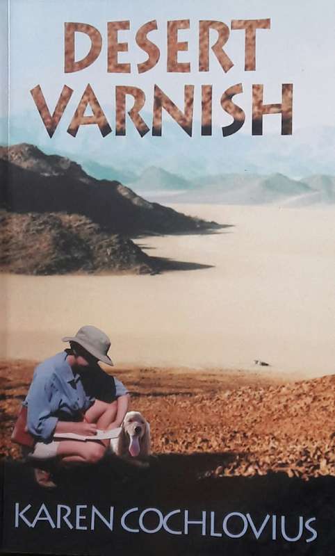 Desert Varnish - Karen Cochlovius