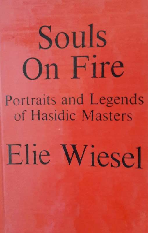 Souls On Fire - Elie Wiesel