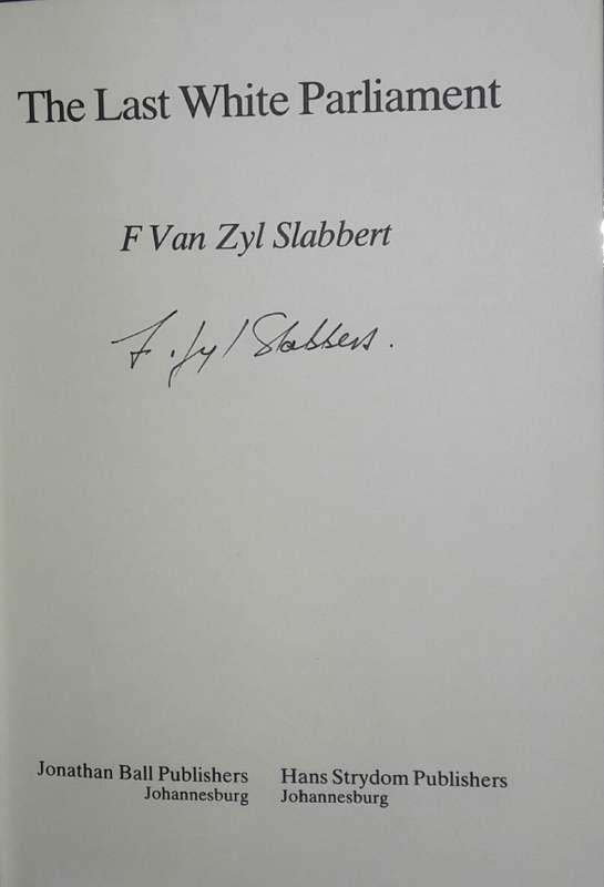 The Last White Parliament - Frederik Van Zyl Slabbert