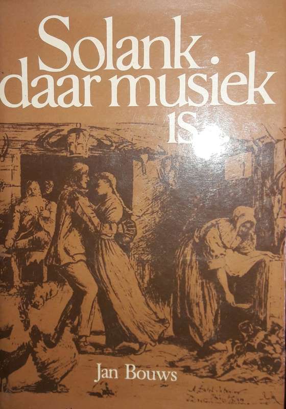 Solank Daar Musiiek Is... - Jan Bouws