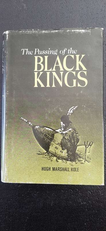 The Passing of the Black Kings by Hugh Marshall Hole