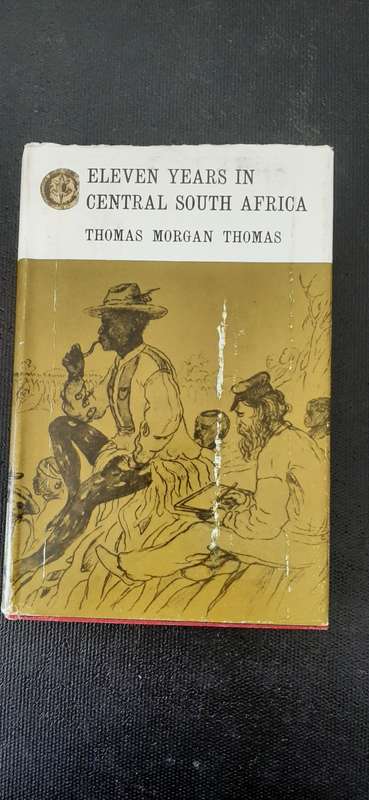 Eleven Years in Central South Africa by Thomas Morgan Thomas