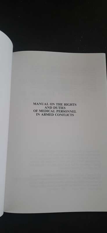 Manual on the rights and duties of medical personnel in armed conflicts by Dr. Alma Baccino-Astrada