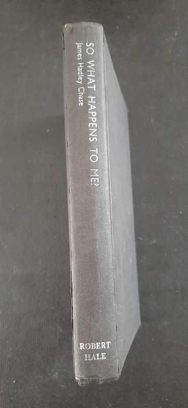 So what happens to me? by James Hadley Chase - First Edition