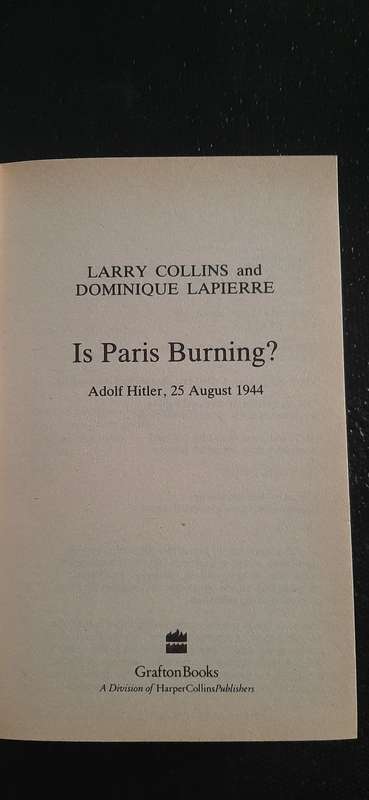 Is Paris Burning? By Larry Collins & Dominique Lapierre