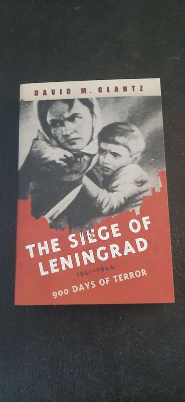 The Siege of Leningrad 1941 - 1944 by David M. Glantz