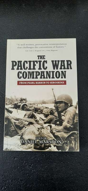 The Pacific War Companion from Pearl Harbor to Hiroshima by Daniel Marston