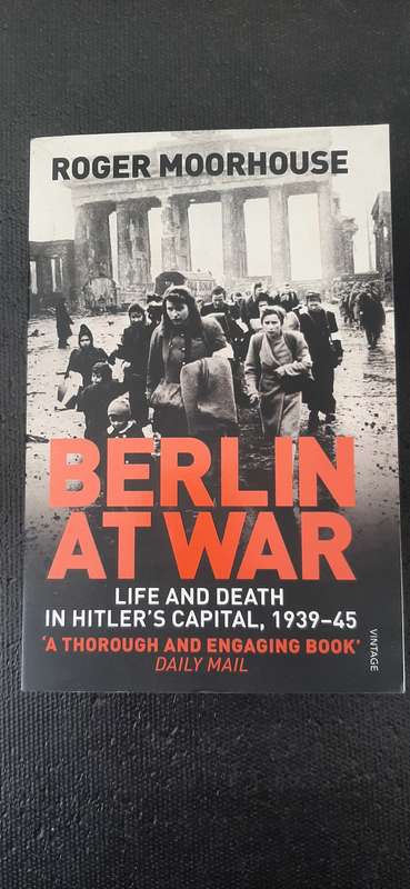 Berlin at War by Roger Moorhouse