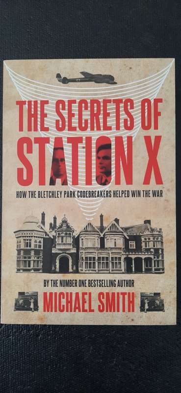 The Secrets of Station X by Michael Smith