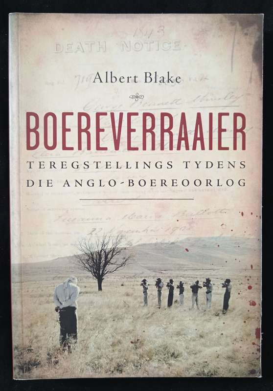 Boereverraaier by Albert Blake