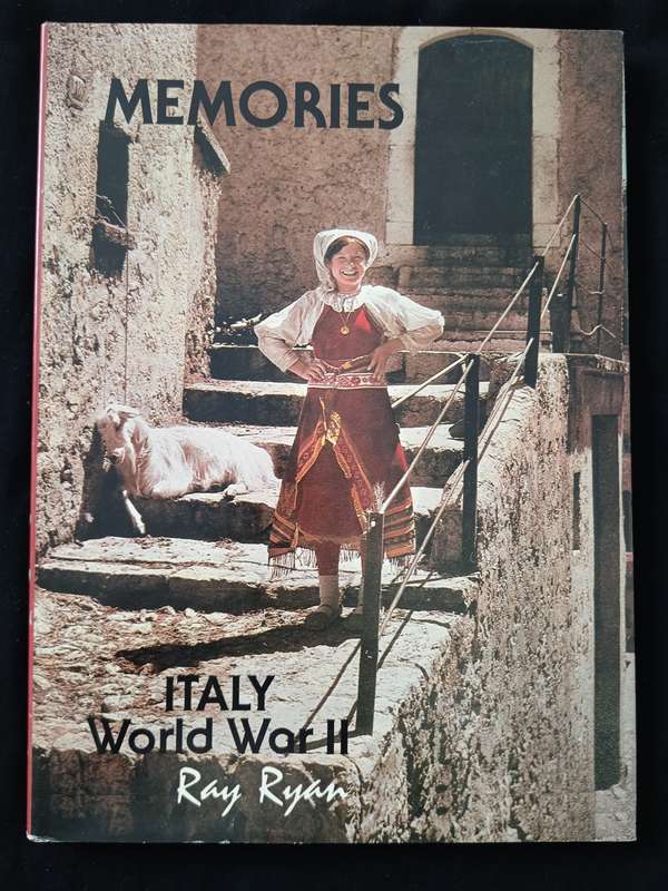 Memories of Italy World War II by Ray Ryan