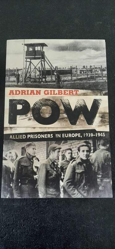 POW Allied prisoners in Europe, 1939 - 1945 by Adrian Gilbert