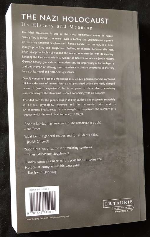 The Nazi Holocaust It`s History & Meaning by Ronnie S Landau