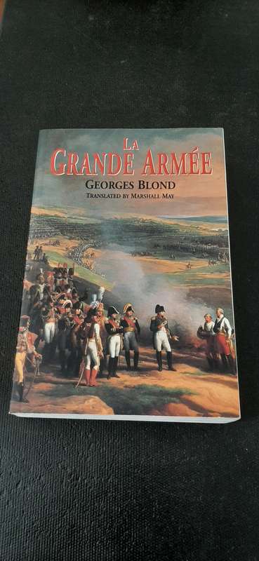 La Grande Armée by Georges Blond (Translated by Marshall May)