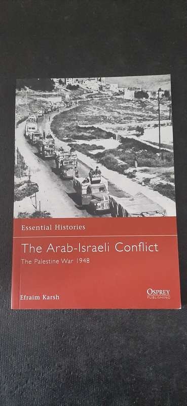 The Arab-Israeli Conflict - The Palestine War 1948 by Efraim Karsh