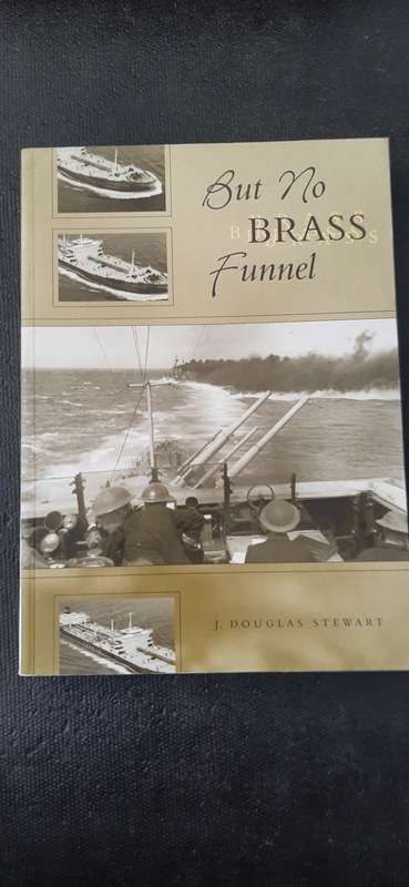 But No Brass Funnel by Captain James Douglas Stewart