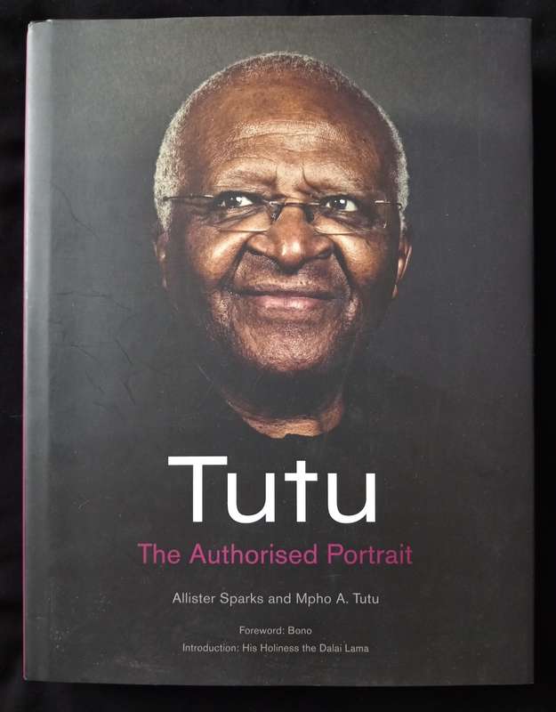 Tutu The Authorised Portrait by Allister Sparks & Mpho A Tutu